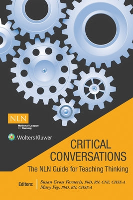 Critical Conversations: The Nln Guide for Teaching Thinking by Forneris, Susan Gross