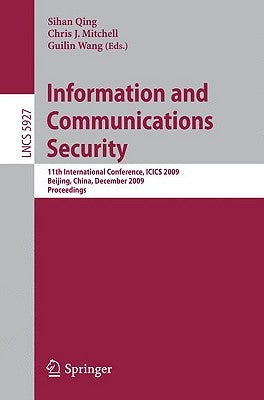 Information and Communications Security: 11th International Conference, Icics 2009 by Qing, Sihan