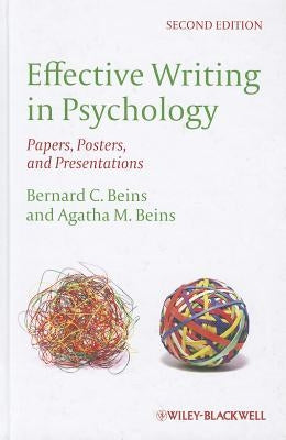 Effective Writing in Psychology: Papers, Posters, and Presentations by Beins, Bernard C.
