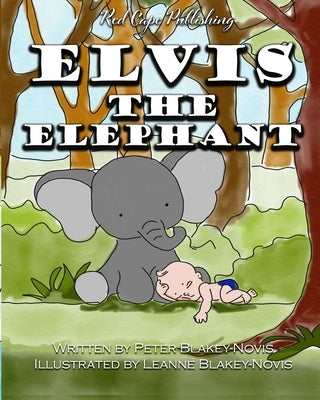 Elvis the Elephant by Blakey-Novis, Leanne