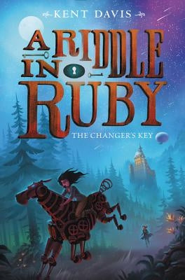 A Riddle in Ruby: The Changer's Key by Davis, Kent