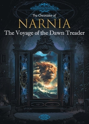 The Chronicles of Narnia: The Voyage of the Dawn Treader by C S Lewis