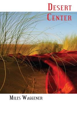 Desert Center by Waggener, Miles