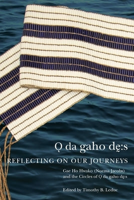 Odagahodhes: Reflecting on Our Journeys Volume 104 by Jacobs, Gae Ho Hwako Norma