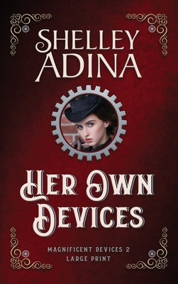 Her Own Devices (Large Print Hardcover) by Adina, Shelley