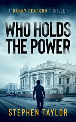 Who Holds The Power by Taylor, Stephen