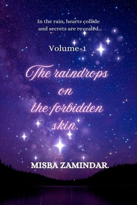 The Raindrops On The Forbidden Skin by Zamindar, Misba