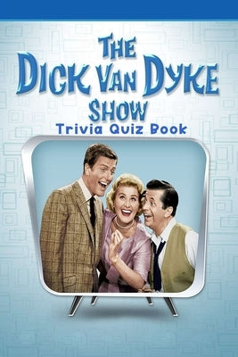 The Dick Van Dyke Show: Trivia Quiz Book by Ruiz, Jack