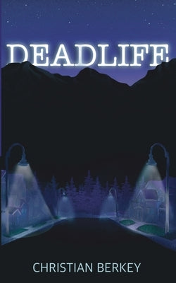 Deadlife by Berkey, Christian