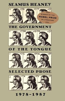 The Government of the Tongue by Heaney, Seamus