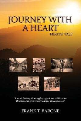 Journey with a Heart: Mikeys' Tale by Barone, Frank T.