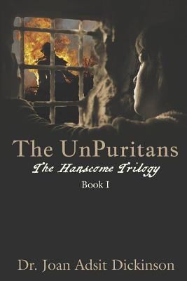 The UnPuritans by Dickinson, Joan Adsit