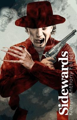 Sidewards by Follett, Kieran Anthony