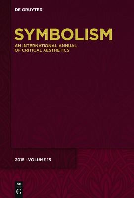 Symbolism 15: [Special Focus - Headnotes, Footnotes, Endnotes] by Ahrens, Rüdiger