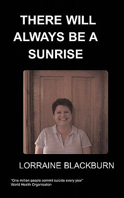 There Will Always Be a Sunrise by Blackburn, L.