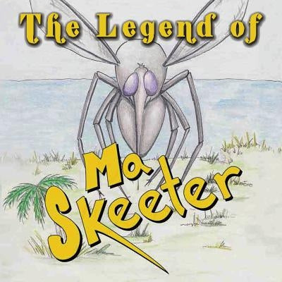 The Legend of Ma Skeeter by Roper, Uncle Hardy