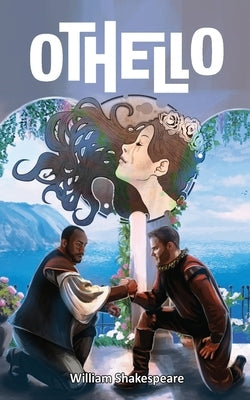 William Shakespeare's Othello by Shakespeare, William