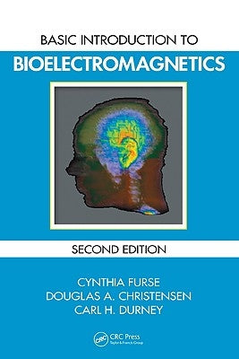 Basic Introduction to Bioelectromagnetics by Furse, Cynthia