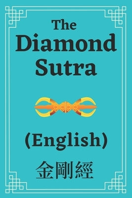 The Diamond Sutra (ENG): The Diamond Sutra, 金剛經, by Naiad, Titirat