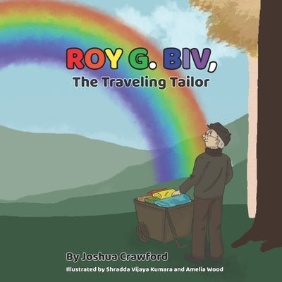 Roy G. Biv, the Traveling Tailor by Vijaya Kumara, Shradda
