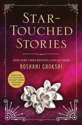 Star-Touched Stories by Chokshi, Roshani
