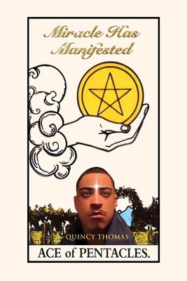 Miracle Has Manifested by Thomas, Quincy