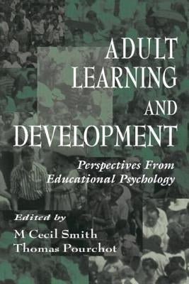 Adult Learning and Development: Perspectives from Educational Psychology by Smith, M. Cecil