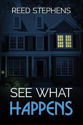 See What Happens by Stephens, Reed