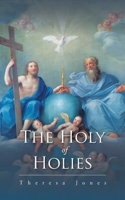The Holy of Holies by Jones, Theresa