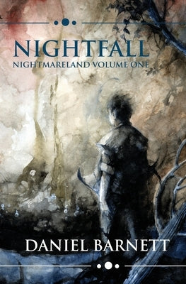 Nightfall: Nightmareland Volume One by Barnett, Daniel