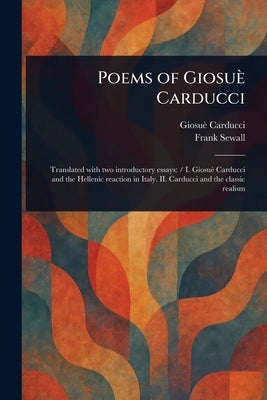 Poems of Giosuè Carducci by Carducci, Giosuè
