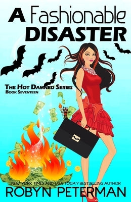 A Fashionable Disaster: The Hot Damned Series, Book 17 by Peterman, Robyn