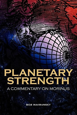 Planetary Strength: A Commentary on Morinus by Makransky, Bob