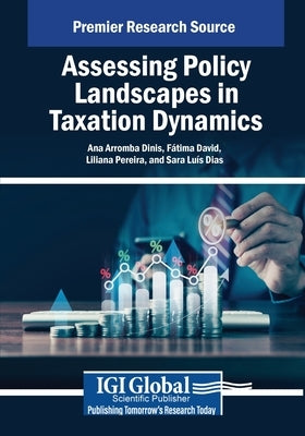 Assessing Policy Landscapes in Taxation Dynamics by Dinis, Ana Arromba