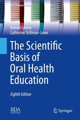 The Scientific Basis of Oral Health Education by Levine, Ronnie