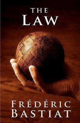 The Law by Bastiat, Frederic