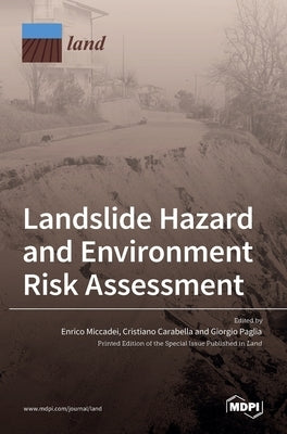 Landslide Hazard and Environment Risk Assessment by Miccadei, Enrico
