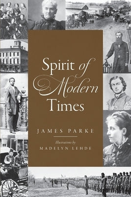 Spirit of Modern Times by Parke, James