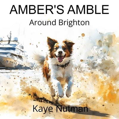 AMBER'S AMBLE Around Brighton by Nutman, Kaye