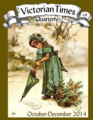 Victorian Times Quarterly #2 by Allen, Moira