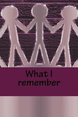 What I remember by Pennington, Louise