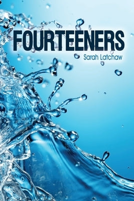 Fourteeners by Latchaw, Sarah