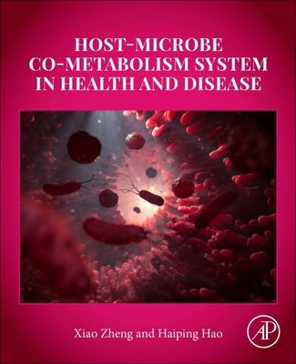 Host-Microbe Co-Metabolism System in Health and Disease by Zheng, Xiao