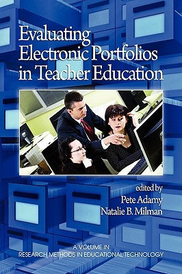 Evaluating Electronic Portfolios in Teacher Education (PB) by Adamy, Pete