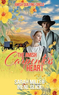 The Amish Carpenter's Heart by Glick, Irene