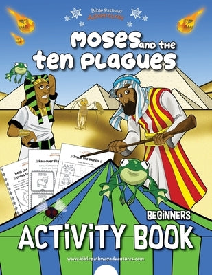 Moses and the Ten Plagues Activity Book by Adventures, Bible Pathway