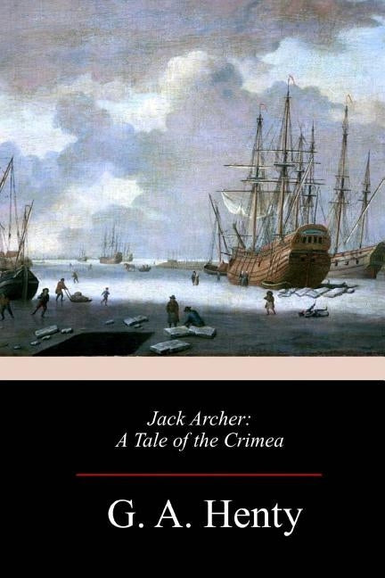 Jack Archer by Henty, G. a.