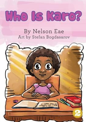 Who is Karo? by Eae, Nelson