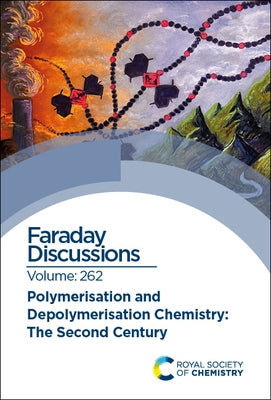 Polymerisation and Depolymerisation: Faraday Discussion by Royal Society of Chemistry