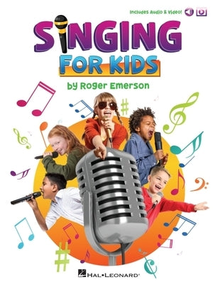 Singing for Kids: Book with Online Audio and Video Demos by Roger Emerson by Emerson, Roger